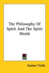 Produktbild: The Philosophy of Spirit and the Spirit World