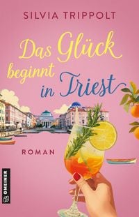 Produktbild: Das Gl&uuml;ck beginnt in Triest