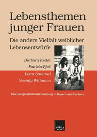 Produktbild: Lebensthemen junger Frauen - die andere Vielfalt weiblicher Lebensentw&uuml;rfe