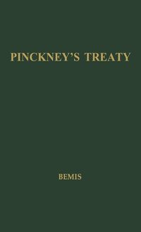 Bild vom Artikel Pinckney's Treaty vom Autor Samuel Flagg Bemis