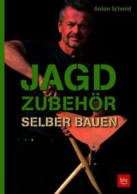 Produktbild: Jagdzubeh&ouml;r selber bauen