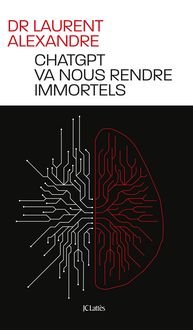 Produktbild: ChatGPT va nous rendre immortels