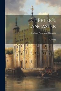 Produktbild: St. Peter's, Lancaster: A History