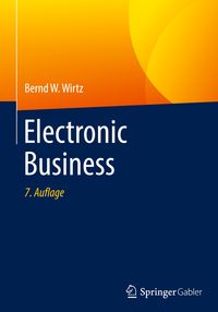 Bild vom Artikel Electronic Business vom Autor Bernd W. Wirtz