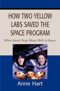 Produktbild: How Two Yellow Labs Saved the Space Program