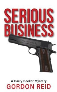 Produktbild: Serious Business : A Harry Becker Mystery