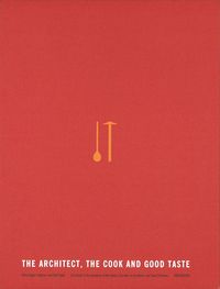 Produktbild: The Architect, the Cook and Good Taste