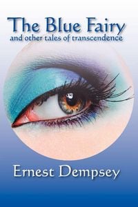 Produktbild: The Blue Fairy and Other Tales of Transcendence