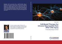 Produktbild: Cell-Based Therapy For Chronic Neuropathic Pain After CNS Injury