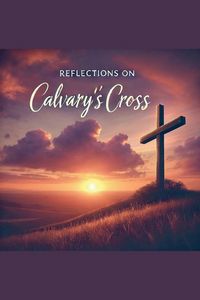 Produktbild: Reflections on Calvary's Cross