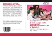 Produktbild: El Videojuego en la Ense&ntilde;anza - Aprendizaje escolar de la Qu&iacute;mica