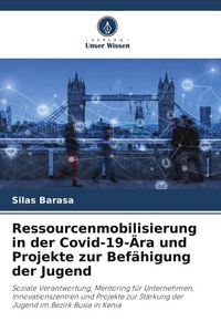 Produktbild: Ressourcenmobilisierung in der Covid-19-&Auml;ra und Projekte zur Bef&auml;higung der Jugend