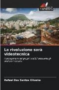 Produktbild: La rivoluzione sar&agrave; videotecnica