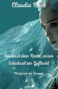 Produktbild: Martyrium der Vampire / Forderst dein Recht, unser Schicksal ein Geflecht