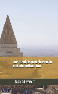 Produktbild: The Yazidi Genocide in Islamic and International Law