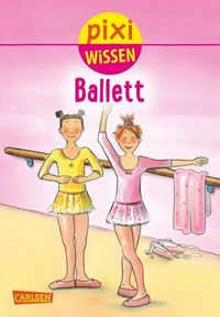 Bild vom Artikel Pixi Wissen 4: Ballett vom Autor Nicole Künzel