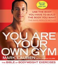 Bild vom Artikel You Are Your Own Gym: The Bible of Bodyweight Exercises vom Autor Mark Lauren