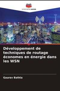 Produktbild: D&eacute;veloppement de techniques de routage &eacute;conomes en &eacute;nergie dans les WSN