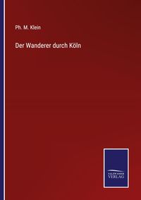 Produktbild: Der Wanderer durch K&ouml;ln