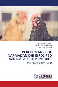 Produktbild: Performance Of Narmadanidhi Birds Fed Azolla Supplement Diet