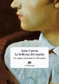 Produktbild: La bellezza del marito. Un saggio romanzo in 29 tanghi
