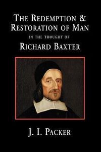Produktbild: The Redemption and Restoration of Man in the Thought of Richard Baxter