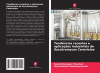 Produktbild: Tend&ecirc;ncias recentes e aplica&ccedil;&otilde;es industriais de Sacchromyces Cerevisiae