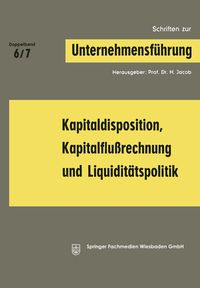 Produktbild: Kapitaldisposition, Kapitalflu&szlig;rechnung und Liquidit&auml;tspolitik
