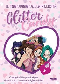 Produktbild: Glitter & Candy. Il tuo diario della felicit&agrave;