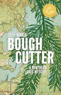 Produktbild: Bough Cutter: A Northern Lakes Mystery (John Cabrelli Northern Lakes Mysteries, #3)