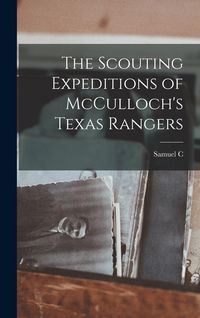 Produktbild: The Scouting Expeditions of McCulloch's Texas Rangers