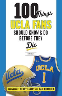 Produktbild: 100 Things UCLA Fans Should Know & Do Before They Die