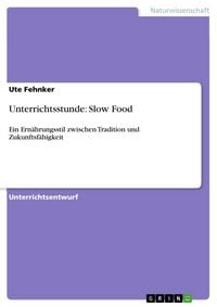 Produktbild: Unterrichtsstunde: Slow Food