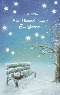 Produktbild: Ein Himmel voller Zimtsterne | Liebevolle Geschichten zur Weihnachtszeit | Sammlung aus Lesungen in der Adventszeit | Geschichten mit Herz