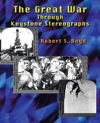 Produktbild: The Great War Through Keystone Stereographs