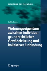 Produktbild: Wohnungseigentum zwischen individualgrundrechtlicher Gew&auml;hrleistung und kollektiver Einbindung