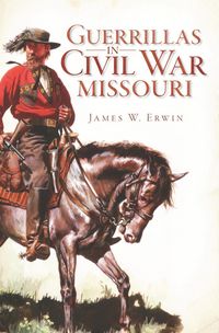 Produktbild: Guerrillas in Civil War Missouri