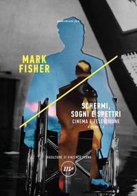 Produktbild: Fisher, M: Schermi, sogni e spettri. Cinema e televisione