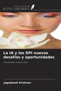Produktbild: La IA y los DPI nuevos desaf&iacute;os y oportunidades
