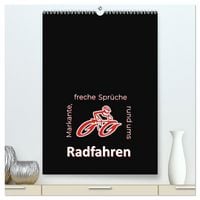 Produktbild: Markante, freche Spr&uuml;che rund ums Radfahren (hochwertiger Premium Wandkalender 2026 DIN A2 hoch), Kunstdruck in Hochglanz