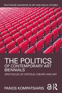 Produktbild: The Politics of Contemporary Art Biennials