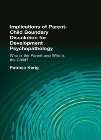 Produktbild: Implications of Parent-Child Boundary Dissolution for Developmental Psychopathology