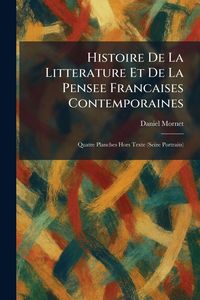 Produktbild: Histoire De La Litterature Et De La Pensee Francaises Contemporaines