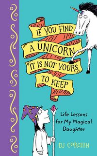 Produktbild: If You Find a Unicorn, It Is Not Yours to Keep