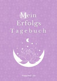 Produktbild: Erfolgsjournal, Mein Erfolgs Tagebuch: Visionen und Ziele erreichen durch Gewohnheiten