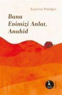 Produktbild: Bana Evimizi Anlat Anahid