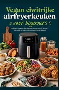 Produktbild: Vegan eiwitrijke airfryerkeuken voor beginners