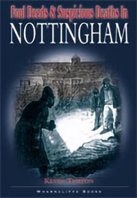 Produktbild: Foul Deeds and Suspicious Deaths in Nottingham