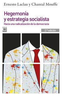 Bild vom Artikel Hegemonía y estrategia socialista : hacia una radicalización de la democracia vom Autor Ernesto Laclau