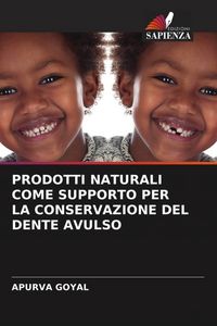 Produktbild: Prodotti Naturali Come Supporto Per La Conservazione Del Dente Avulso